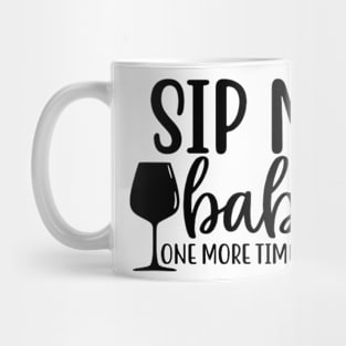 Sip me baby one more time Mug